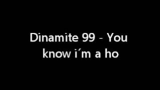 Dinamite 99 - Master P &amp; Ice cube - You know i´m a ho