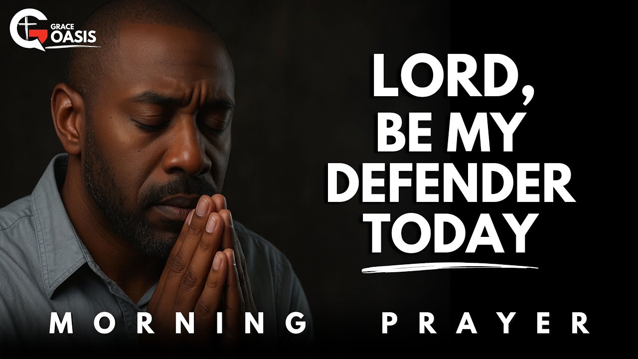 Lord, Watch Over Me And Be My Defender Today | Morning Prayer