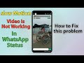 Slow Motion Video Not Working Problem Slow Mo Video Not Working In Whatsapp Status