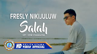 Download lagu Fresly Nikijuluw - SALAH mp3 Download lagu Fresly Nikijuluw - SALAH mp3