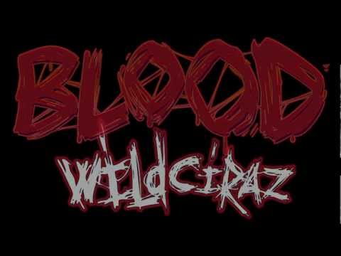 WILD CIRAZ - BLOOD (Teaser) - Coming Soon!