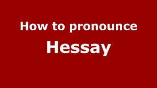 How to pronounce Hessay