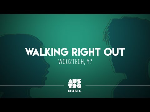 Woo2Tech feat. Y? - Walking Right Out