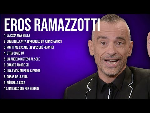 Eros Ramazzotti Best Latin Songs Playlist Ever ~ Eros Ramazzotti Greatest Hits Of Full Album