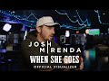 Josh Mirenda - When She Goes (Official Visualizer)