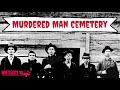 Murdered Man Cemetery - Tragedy In The Mountains