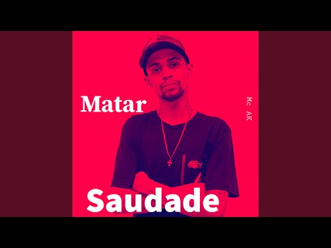 Matar Saudade