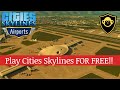 How to Play Cities Skylines for Free ( Not clickbait)
