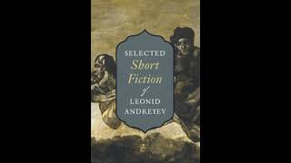 Selected Short Fiction of Leonid Andreyev