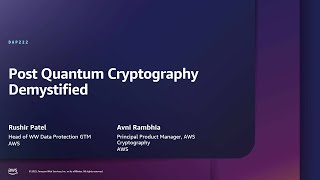 AWS re:Inforce 2025 - Post-quantum cryptography demystified (DAP222)