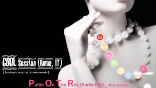 Puttin On The Ritz (Radio Edit)_ Miss Kookie