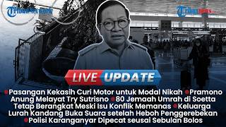 LIVE UPDATE SORE: 4 Pria Curi Anjing hingga Tabrak Warga, Jemaah Umrah Tetap Berangkat Meski Perang