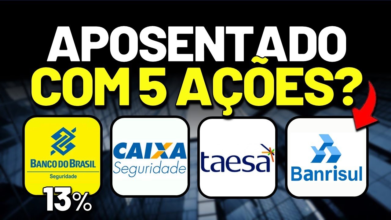 SEMPRE IRÃO PAGAR BONS DIVIDENDOS? COMO MONTAR UMA CARTEIRA DE AÇÕES SEGURA PARA APOSENTADORIA?