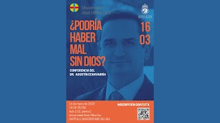 Agustín Echavarría | ¿Podría haber mal sin Dios?