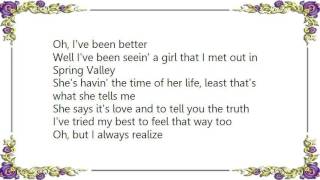 Brad Paisley - I&#39;ve Been Better Lyrics