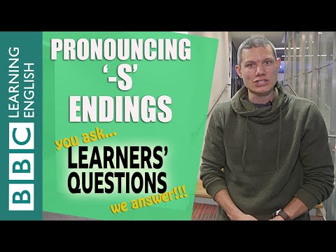 Pronouncing ‘-s’ endings - Learners' Questions