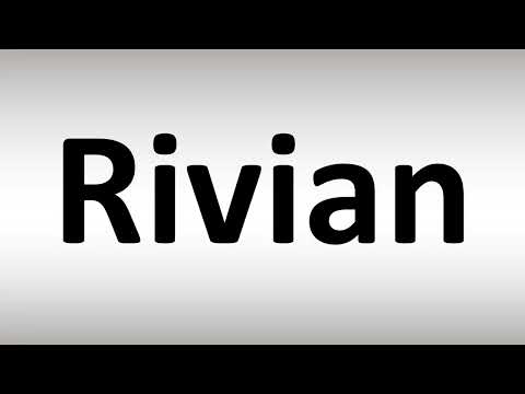 How to Pronounce Rivian