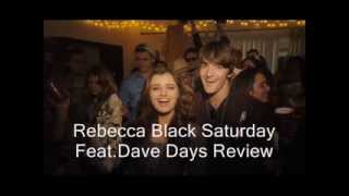 Rebecca Black Saturday Featuring Dave Days Review