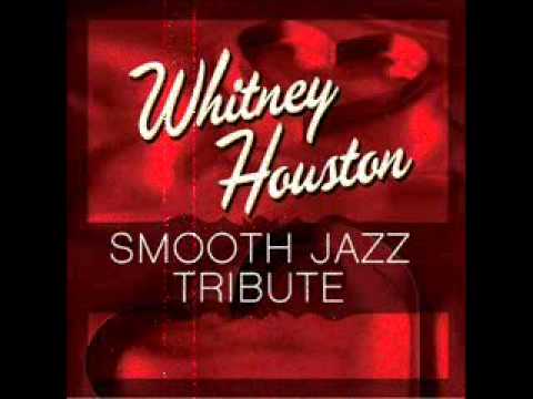 Exhale - Whitney Houston Smooth Jazz Tribute