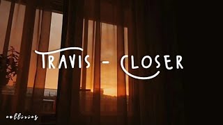 Travis - Closer | Lyrics