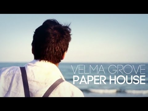 Velma Grove - Paper House (Official Video)
