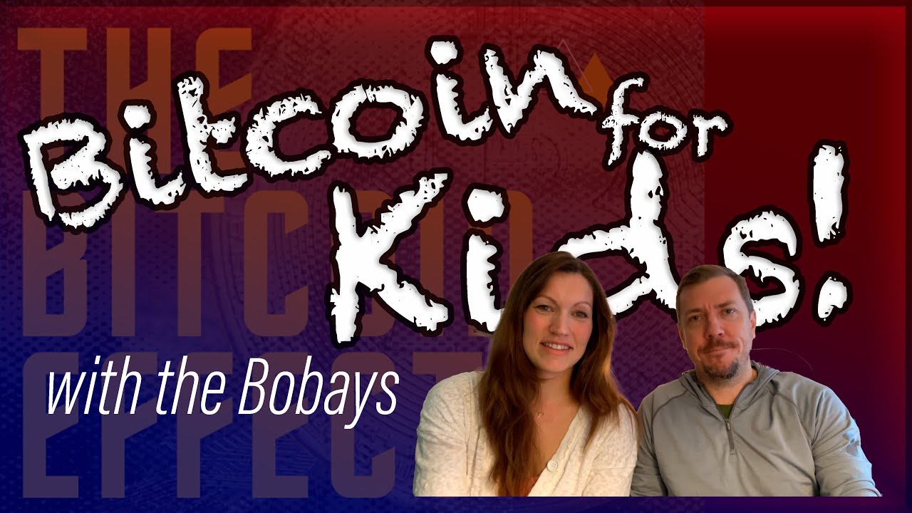 Teaching Bitcoin to our Kids: Chris and Frieda Bobay
