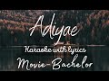 Adiye Karaoke With Lyrics Bachelor High Quality