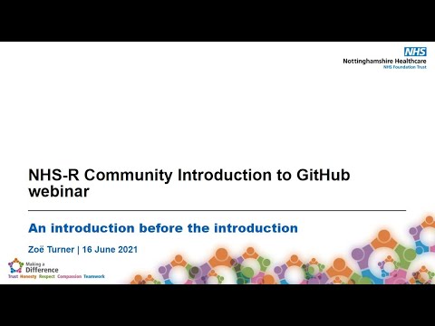 NHS R Webinar - Using Git and GitHub by Zoë Turner