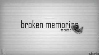 Montez - Broken Memories (Original Mix) [Free Download]
