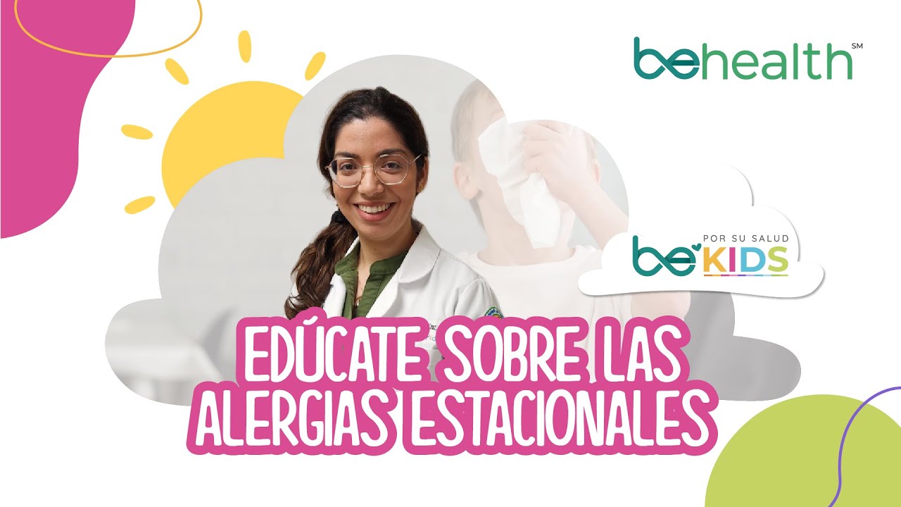 Alergias estacionales en PACIENTES PEDIÁTRICOS l BeKids