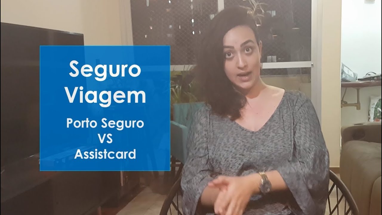SEGURO VIAGEM: Como funciona? + Porto VS Assistcard