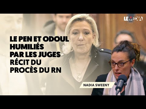 LE PEN ET ODOUL HUMILIÉS PAR LES JUGES : RÉCIT DU PROCÈS DU RN