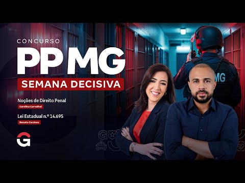 Concurso Polícia Penal MG: Semana Decisiva | Noções de Direito Penal e Lei Estadual n.º 14.695