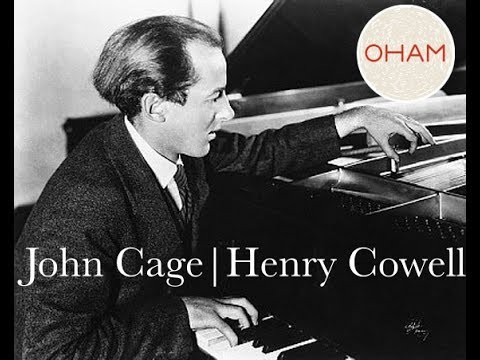 John Cage Discusses Henry Cowell