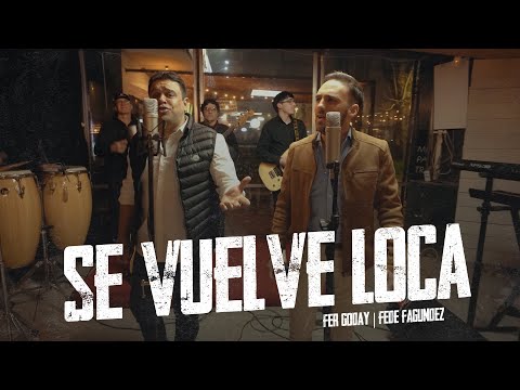 Fer Goday, Fede Fagundez - Se Vuelve Loca (Video Oficial)