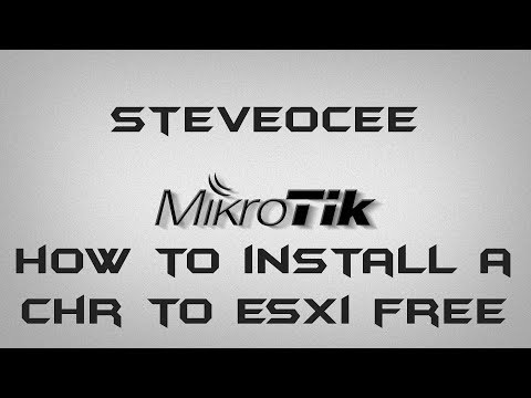 MikroTik RouterOS CHR install to VMWare VSphere ESXi 6.5 OVA