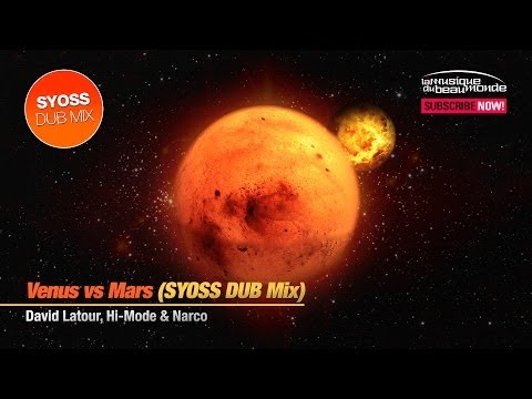 David Latour, Hi Mode & Narco - Venus vs Mars SYOSS Dub Remix