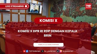 KOMISI X DPR RI RDP DENGAN KEPALA BRIN