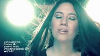 DANIELA BARROSO/ RELEASE ME/ NEW VIDEO HD (Saca mi Alma Versión en Inglés)