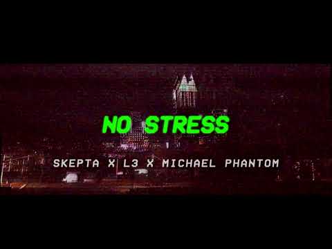 Skepta, L3, Michael Phantom - No Stress (Visualizer)