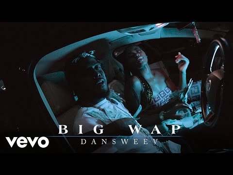 Dansweev - Big Wap (Official Video)