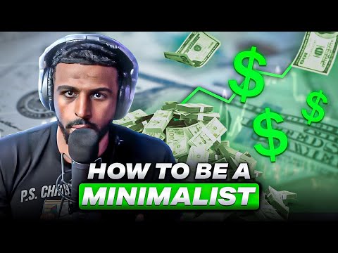 5 Ways To Be A Minimalist And Build Wealth!