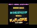 Rough Edges (In the Style of Wildfire) (Karaoke Version)