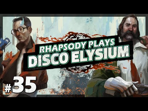 Let's Play Disco Elysium: Cornish Pastie - Episode 35