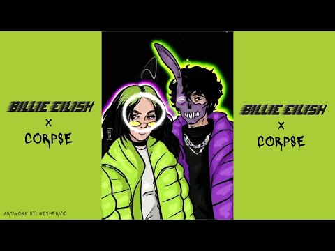Therefore I Am Remix | BILLIE EILISH X CORPSE