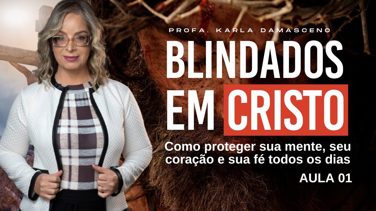 Blindados em Cristo - Aula 01 Jornada