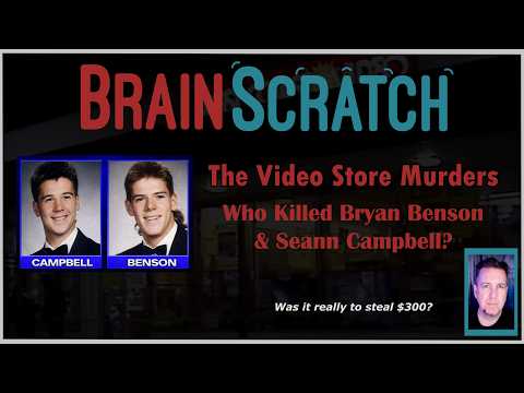The Video Store Murders - Bryan Benson & Seann Campbell