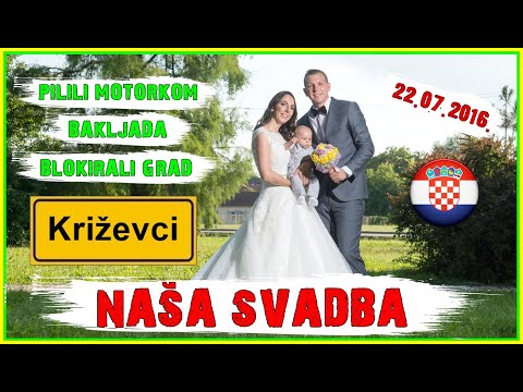 NAŠA SVADBA KRIŽEVCI 22.07.2016. * bakljada,pilili motorkom,blokirali grad *