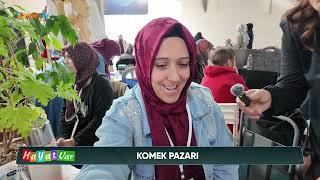 HAYAT VAR - KOMEK PAZARI - 17 MAYIS 2026