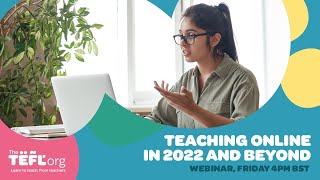 WEBINAR: Teaching Online in 2022 and beyond 🧑‍🏫